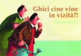 Castiga una din cele 4 carti "Ghici cine vine in vizita?!"