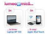 Concurs recomandat: Castiga o excursie in Turcia, un laptop HP 530 T5200 sau un iPod Touch de 8GB