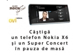 Castiga un telefon Nokia X6 de 8 GB si un super concert in pauza de masa