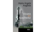 Castiga cartea "Vioara de la Auschwitz" de Maria Angels Anglada