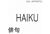 Castiga cartea de poezii HAIKU de Edi Apostu