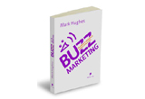 Castiga participarea la campania Word of Mouth Publica + cartea Buzz Marketing de Mark Hughes