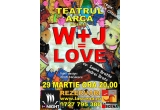Castiga o invitatie dubla la "W+j=love" (La Scena)