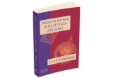 Castiga volumul “Magia in istoria intelectuala a Europei” de Lynn Thorndike
