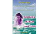 Castiga "Enciclopedia pietrelor vindecatoare" de Dr. Dorin Dragos