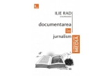 Castiga volumul “Documentarea in jurnalism” de Ilie Rad