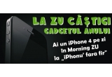 Castiga un iPhone 4 in fiecare zi la Morning ZU
