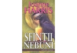 Castiga cartea  "Sfintii nebuni" de Joanne Harris