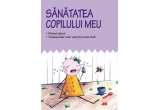 Castiga una dintre cele trei carti: "Sanatatea copilului meu"