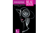 Castiga cartea "Povestile Beau Monde"