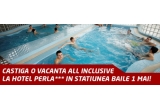 Castiga o vacanta all inclusive la Hotel Perla 3* in statiunea Baile 1 Mai