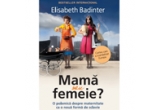 Castiga una din cele 4 carti – “Mama sau Femeie?”