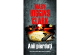 Castiga unul din cele 3 exemplare “Anii pierduti” de Mary Higgins Clark