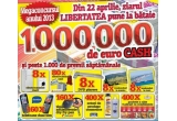 Castiga 1.000.000 de euro cash, 5.000 euro premiu garantat sau alte 1000 premii
