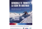 Castiga 15 vacante la schi in Austria + 150 pachete cu produse cosmetice