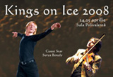 Castiga una din cele 10 invitatii la "Kings on Ice 2008"