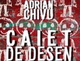 Castiga una din cele 5 carti "Caiet de desen" de Adrian Chivu