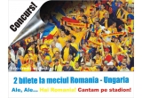 Castiga 2 bilete la tribuna a-II-a pentru meciul Romania- Ungaria