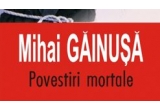 Castiga cartea Povestiri Mortale - Mihai Gainusa