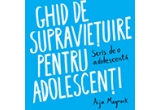 Castiga una dintre cele 4 carti “Ghidul de supravietuire pentru adolescenti”