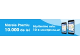 Castiga 10.000 lei sau saptamanal smartphone-uri, tablete, laptopuri, camere foto sau televizoare