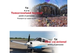 Castiga o excursie la Tomorrowland sau un zbor cu avionul