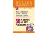 Castiga cartea "50 de secrete ale artei persuasiunii"