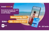 Castiga un Samsung Galaxy S23 sau vouchere de calatorie Travelminit de 500 lei