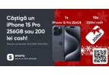 Castiga un telefon mobil iPhone 15 Pro sau premii in bani in valoare de 200 de lei fiecare