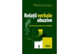 Castiga cartea "Relatii verbale abuzive. Cum sa le recunoasteti si cum sa reactionati", de Patricia Evans