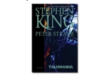 Castiga cartea Talismanul scrisa de Stephen King si Peter Straub