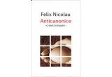 Castiga cartea "Anticanonice – cronici stresate", de Felix Nicolau