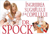 Castiga una din cele 10 carti  "Dr. Spock. Ingrijirea sugarului si a copilului"