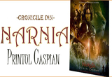 Castiga o invitatie dubla la Cronicile din Narnia: Printul Caspian